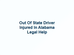 Out of State Driver Injured in Alabama Legal Help