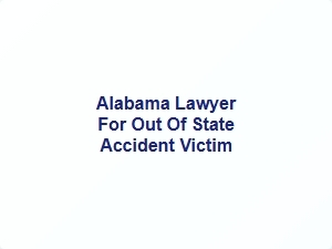 Alabama Lawyer for Out of State Accident Victim